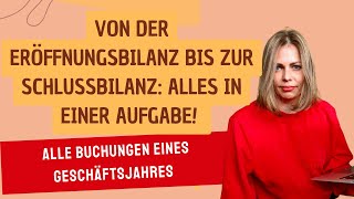 Übung von der Eröffnungsbilanz zur Schlussbilanz alles in einer Aufgabe [upl. by Rise]