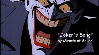 Mark Hamills Joker Tribute quotJokers Songquot by Miracle of Sound [upl. by Cadmarr931]