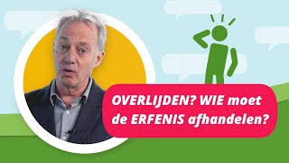 OVERLIJDEN WIE gaat de ERFENIS afhandelen [upl. by Ahsekin]