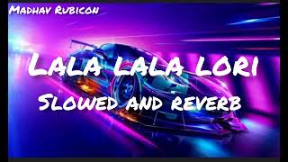 lala lala lori slowed and reverb music song [upl. by Ynnus239]