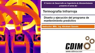 Curso Termografía Infrarroja Diseño y ejecución del programa de mantenimiento predictivo [upl. by Eillehs584]