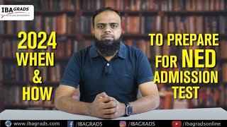 2024 When amp How to Prepare for NED Admission Test [upl. by Enaujed]