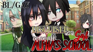 DISGUISED as a Girl in All Alphas School  BLGAY  15  GCMM  GLMM  Gacha Club Mini Movie [upl. by Scopp]