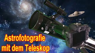 Astrofotografie mit dem Teleskop Einführung  Anleitung  Ausrüstung Kamera Einstellungen  Adapter [upl. by Draneb]