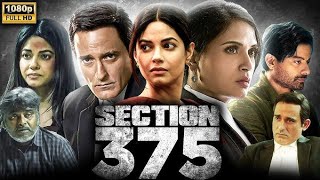 Section 375 Full Movie  Akshaye Khanna  Meera Chopra  Sakshi Benipuri  Review amp Facts HD [upl. by Saucy]