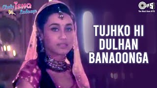 Tujhko Hi Dulhan Banaoonga  Chalo Ishq Ladaaye  Govinda amp Rani  Sonu Nigam amp Alka Yagnik [upl. by Anos]