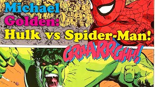 Hulk vs SpiderMan by Michael Golden [upl. by Scornik]