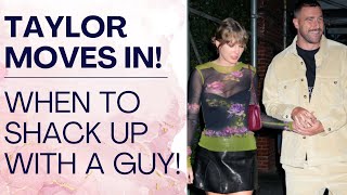 TAYLOR SWIFT amp TRAVIS KELCE MOVING IN Tips For Moving In With Your Boyfriend  Shallon Lester [upl. by Anecuza]