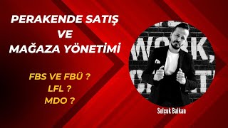 Perakende satış ve mağaza yönetimi dersleri  FBS ve FBÜ  LFL  MDO [upl. by Warford620]