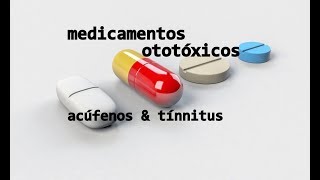 Medicamentos que causan sordera mareos zumbidos en los oídos tinnitus  Medicamentos ototoxicos [upl. by Diley]