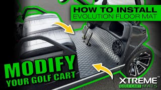 How To Install an Xtreme Mat On an Evolution Golf Cart  Full Coverage Floor Mat Install [upl. by Nirre]