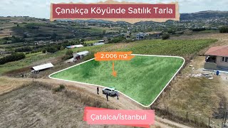 Çatalca Çanakça Köyünde Satılık Tarla 2006 m2 [upl. by Aissyla]