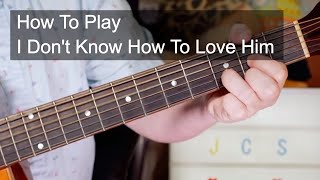 I Dont Know How To Love Him Jesus Christ Superstar Easy Acoustic Guitar Lesson [upl. by Alla]