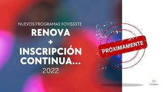 RENOVA  INSCRIPCIÓN CONTINUA Nuevos Programas del FOVISSSTE 2022  Nota Rápida [upl. by Anoek]