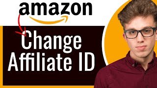 How to Change Store ID on Amazon Associates  Update Your Amazon Affiliate Store ID [upl. by Henrique]