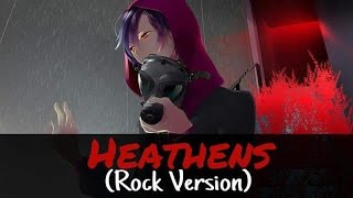 Nightcore  Heathens Rock Version [upl. by Arimak613]