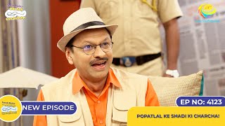 NEW Ep 4123  Chalu Pandey Ne Laya Popatlal Ke Liye Rishta I Taarak Mehta Ka Ooltah Chashmah [upl. by Zenger]