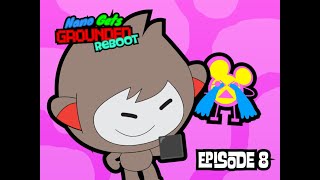 NGGR S1 E8  Nano bullies Coral The MouseHeadz  grounded [upl. by Ellie740]