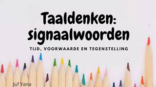 Taaldenken Signaalwoorden van tijd tegenstelling en voorwaarde  Juf Yana [upl. by Neirual145]