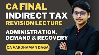 Administration Demand and Recovery under GST  CA Final CA Vardhaman Dagaarhaminstitute [upl. by Ferguson]