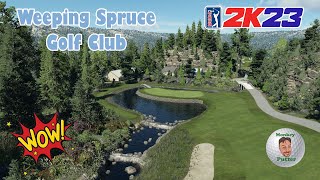 PGA Tour 2K23  Weeping Spruce Golf Club  Course Review amp Playthrough [upl. by Dlared930]