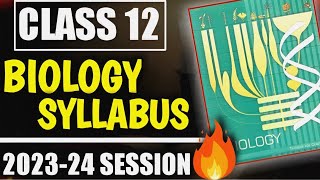 Class 12 Biology Syllabus 202324  Class 12 Biology Syllabus 2024  Class 12 Biology Syllabus [upl. by Zeitler]