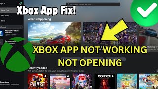 FIX XBOX APP NOT WORKING  NOT OPENING ON PC 2024 [upl. by Noislla]