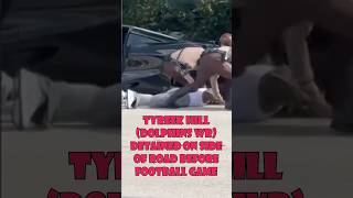 Breaking  Tyreek Hill Detained cops shorts [upl. by Calla]