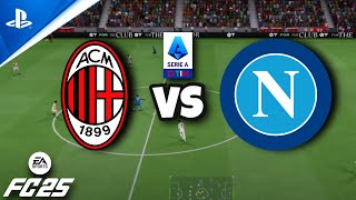 Fc 25  Ac Milan vs Napoli  Seriea 2425 [upl. by Yspyg]