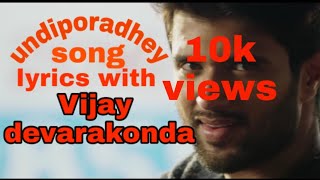 Undiporaadhey song lyrics  vijay devarakonda  husharu movie song [upl. by Shermy]