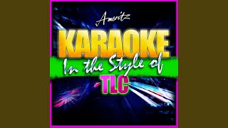 Baby Baby Baby In the Style of TLC Karaoke Version [upl. by Kyle671]