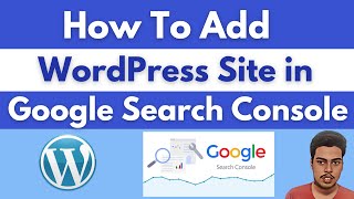 How to Add WordPress Site to Google Search Console in 2023  Add WordPress Website in Google Search [upl. by Nnaeitak]