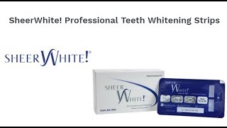 SheerWhite Professional Teeth Whitening Strips  Benefits amp Application [upl. by Siduhey]