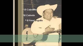 El Caballito El Caiman y el FandanguitoHuapangos de antaño con el Negro Marcelino y sus huastecos [upl. by Fanchon]