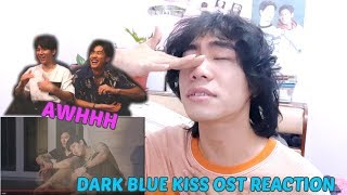 DARK BLUE KISS OST REACTION  ไม่มีนิยาม  จูบสุดท้ายเพื่อนายคนเดียว  เต ตะวัน นิว ฐิติภูมิ [upl. by Monafo966]