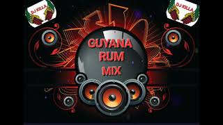 Guyana Rum Mix ☆☆Dj Killa ☆☆ [upl. by Akayas]