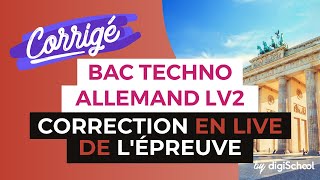 Bac 2017  Correction en LIVE de lépreuve dALLEMAND LV2 Séries Techno [upl. by Leak]