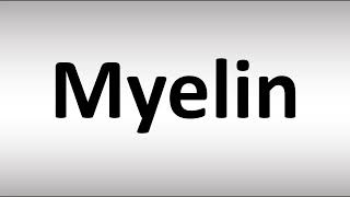 How to Pronounce Myelin [upl. by Lipcombe]