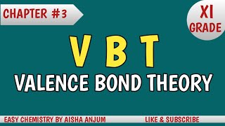 Valence Bond Theory VBT 11TH chemistry Chapter 3 [upl. by Ysied657]