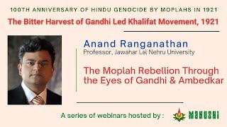 Anand Ranganathan  The Moplah Rebellion Through the Eyes of Gandhi amp Ambedkar [upl. by Lesly]