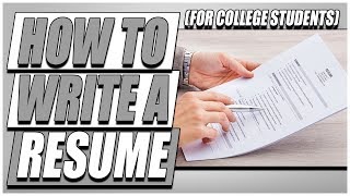 How To Write a Resume For College Students [upl. by Essilevi928]