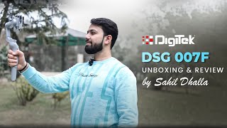 Sahil Dhalla Review amp Unboxing  Digiteks Portable 3Axis Handheld Steady Gimbal DSG 007F [upl. by Meade236]