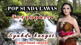 POP SUNDA LAWAS  LAGU SUNDA PILIHAN  ENAK BUAT SANTAI [upl. by Yerffe608]