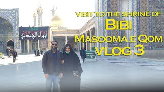 Day 1 Visit to the Shrine of Bibi Masooma e Qom  Vlog 3  Iran Diaries 202122  Coupleeaze [upl. by Ragan]