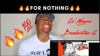 Lil Wayne  For Nothing REACTION Dedication6 Reloaded [upl. by Atterehs942]