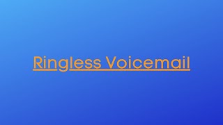 Ringless Voicemails [upl. by Bevis]