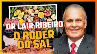 O PODER DO SAL  SEGREDO REVELADO • Dr Lair Ribeiro saudenatural lairribeiro sal [upl. by Anirazc]