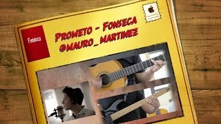 Prometo Fonseca Tutorial Cover  Acordes Mauro Martinez [upl. by Georgianne]