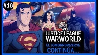 JUSTICE LEAGUE WARWORLD EL PRÓXIMO PASO DEL TOMORROWVERSE [upl. by Hnil]