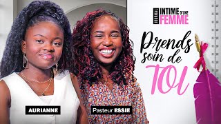 Prends soin de toi  Pasteur Essie  Journal intime dune femme [upl. by Sterne]